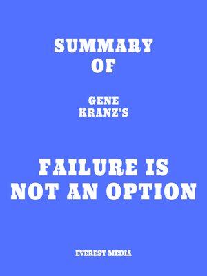 cover image of Summary of Gene Kranz's Failure Is Not an Option